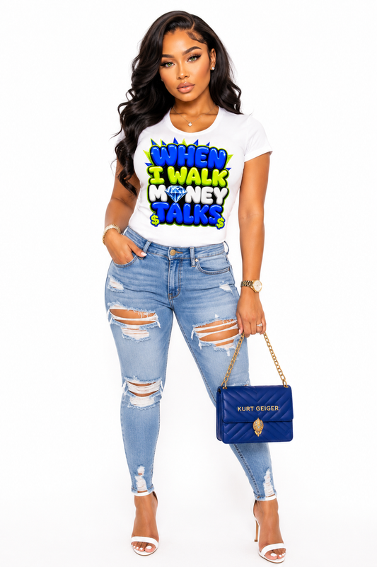 When I Walk Money Talks Tshirt